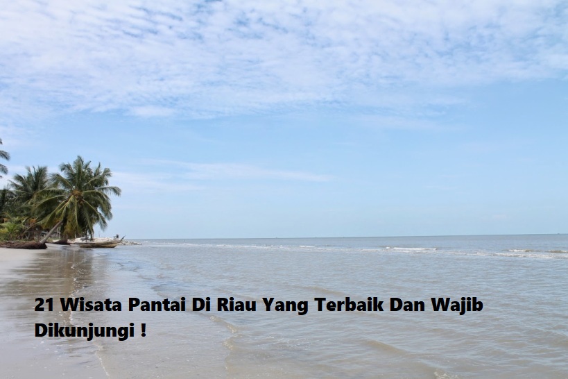 21 Wisata Pantai Di Riau
